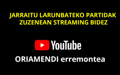 Partiduak zuzenean larunbatean streaming bidez YouTube-n